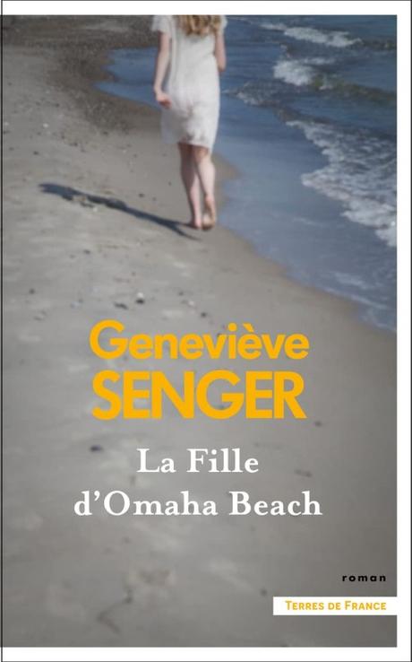 La fille d’Omaha Beach, de Geneviève Senger