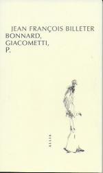 Bonnard, Giacomtti, P., de Jean-François Billetr (éd. Allia)