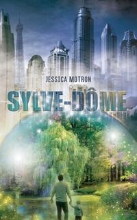 Sylve-Dôme (Jessica Motron)