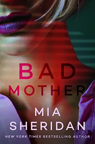 Mon avis sur Bad Mother de Mia Sheridan