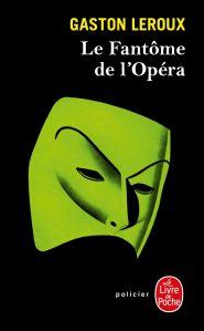 Le fantôme de l’Opéra • Gaston Leroux