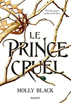 Mon avis sur Prince Cruel de Holly Black Mon avis sur Prince Cruel de Holly Black
