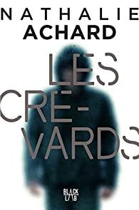 Les crevards, Nathalie Achard
