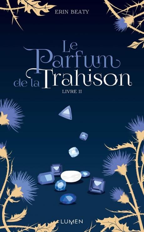 La Couleur du Mensonge, tome 2 : Le Parfum de la Trahison