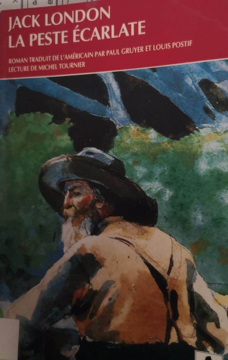 Jack London : « La peste écarlate » « En lisant, en écrivant »… (Dosette de lecture n°48)