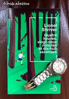 Quatre heures, vingt-deux minutes et dix-huit secondes de Lionel Shriver