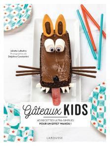 Gâteaux kids : 40 recettes ultra-simples pour un effet wahou ! 9782036009813-001-T