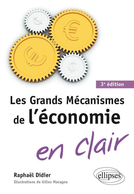 Les grands mécanismes de l'économie en clair - 3e édition