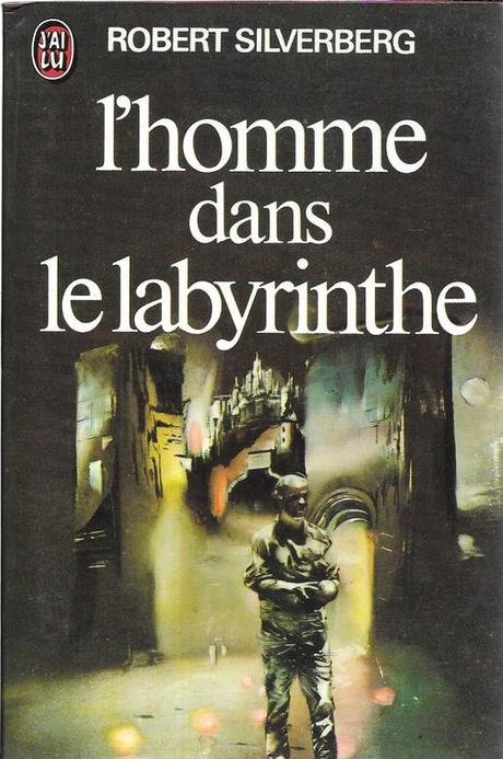 L’Homme dans le labyrinthe (Robert Silverberg) jl0495-1975