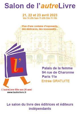 Mon prochain salon du livre : Salon L’Autre Livre au Palais de la Femme (Paris) [ici]