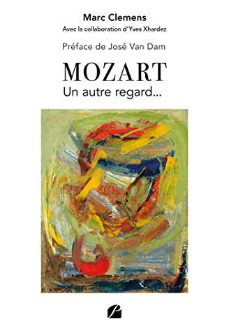 #CULTURE - #LIVRE - Nouveauté I Mozart - Un autre regard de Marc Clemens et Yves Xhardez