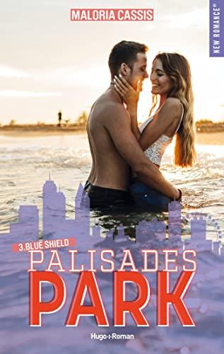 Mon avis sur Blue Shield, le dernier tome de la saga Palisades Park de Maloria Cassis