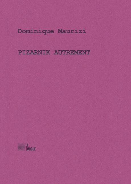 Dominique Maurizi | Pizarnik autrement Dominique Maurizi | Pizarnik autrement