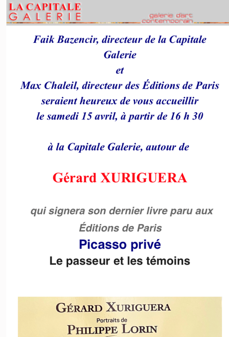 Galerie La Capitale -« Picasso Privé » de Gérard Xuriguera- le 15 Avril 2023.