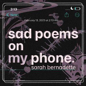 Sarah Bernadette EP - “Sad Poems On My Phone”