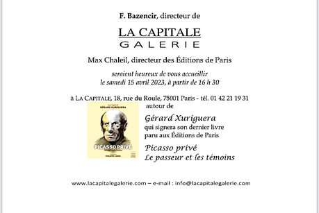 Galerie La Capitale -« Picasso Privé » de Gérard Xuriguera- le 15 Avril 2023.