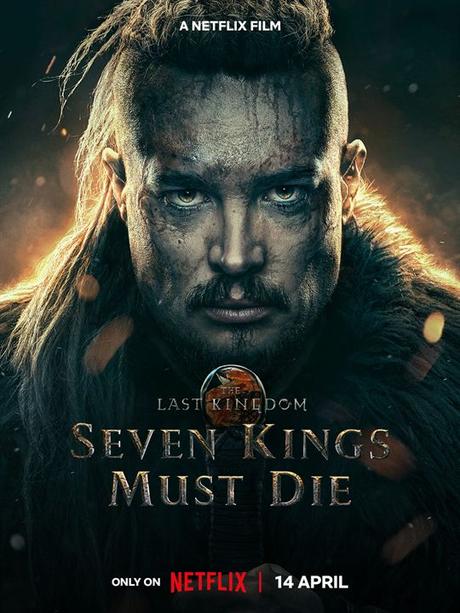 [CRITIQUE] : The Last Kingdom : Sept rois doivent mourir