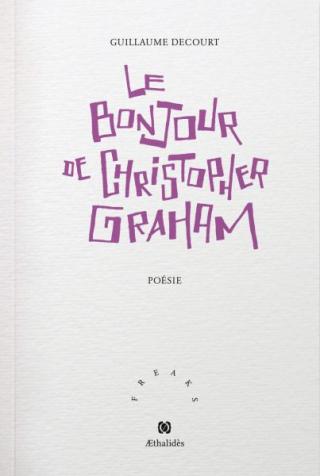 Guillaume Decourt | Le bonjour de Christopher Graham | Lecture d'Angèle Paoli