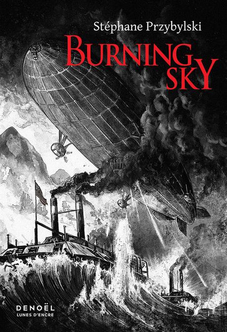 Burning Sky : l'uchronie de Stéphane Przybylski B27104 (1)