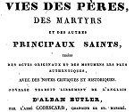 Vies des pères, des martyrs et des autres principaux saints