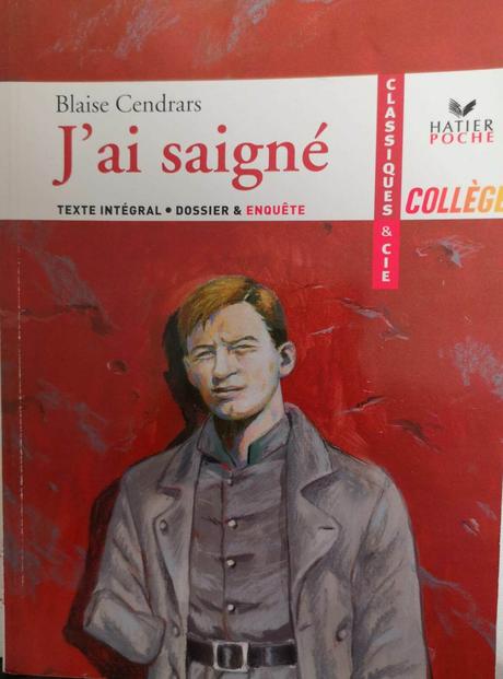 Blaise Cendrars : « J’ai Saigné » « En lisant, en écrivant »… (Dosette de lecture n°52)