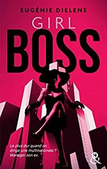 Mon avis sur Boss Girl d'Eugénie Dielens Mon avis sur Boss Girl d'Eugénie Dielens