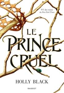 Le peuple de l’air tome 1 : le prince cruel, Holly Black Le peuple de l’air tome 1 : le prince cruel, Holly Black