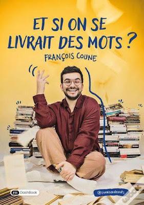 Et si on se livrait des mots ?   -  François Coune  ♥♥♥