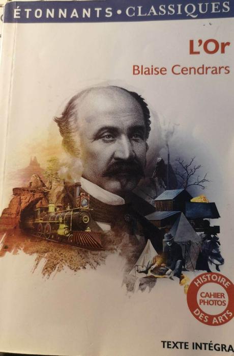 Blaise Cendrars : « L’Or » « En lisant, en écrivant »… (Dosette de lecture n°53)