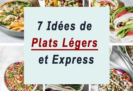 7 Idées de Plats Légers et Express ww