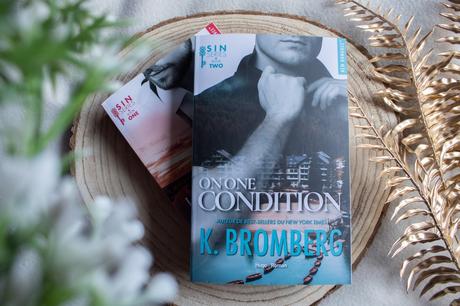 S.I.N. series #2 : On one condition – K. Bromberg