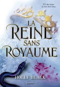 Le peuple de l’air tome 3 : La reine sans royaume, Holly Black Le peuple de l’air tome 3 : La reine sans royaume, Holly Black