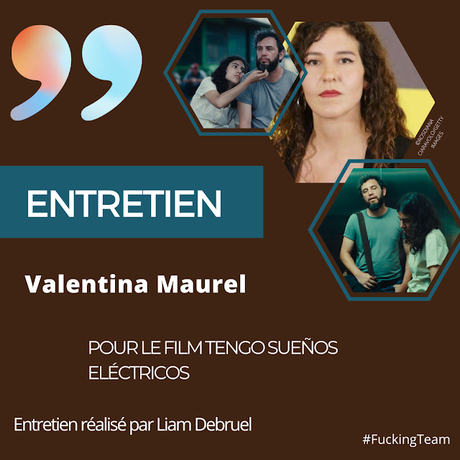 [ENTRETIEN] : Entretien avec Valentina Maurel (Tengo sueños eléctricos)