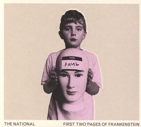 The National - First Two Pages Of Frankenstein