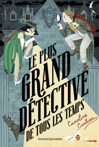 J'AI LU : LE PLUS GRAND DETECTIVE DE TOUS LES TEMPS