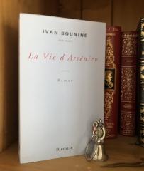La Vie d'Arséniev  - Ivan Bounine