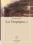 Gilles Jallet | Les Utopiques, I