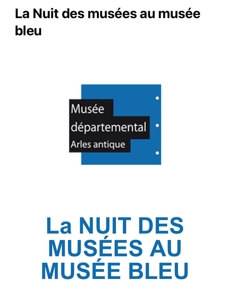 La nuit des Musées au Musée bleu; Musée départemental Arles antique. Samedi 13 Mai 2023.