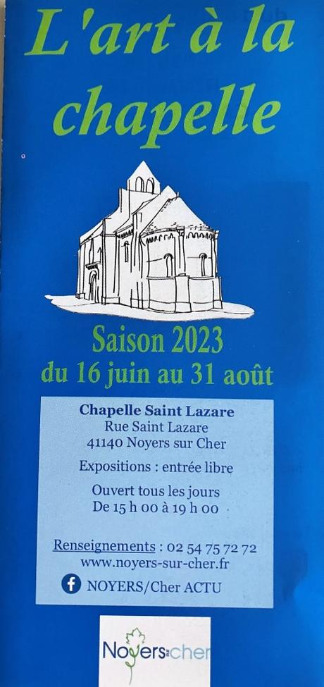 L’Art à la Chapelle -Saison 2023 -16 Juin au 31 Août 2023. Noyers sur cher.
