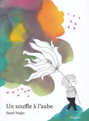 Un souffle à l'aube, de Sarah Najjar
