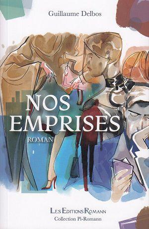 Nos emprises, de Guillaume Delbos