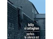 "Parfois silence prière" Billy O'Callaghan (Life Sentences)