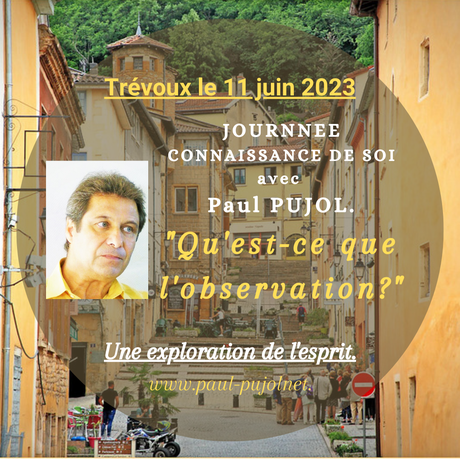 11 juin 2023 à TREVOUX: journée Connaissance de soi avec Paul Pujol