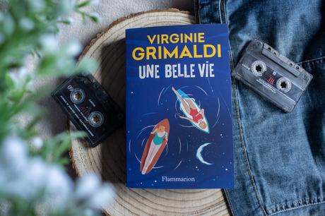 Une belle vie – Virginie Grimaldi