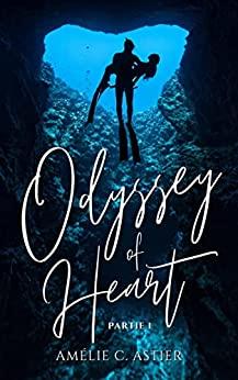 Mon avis sur la première partie de Odyssey of heart d'Amélie C Astier