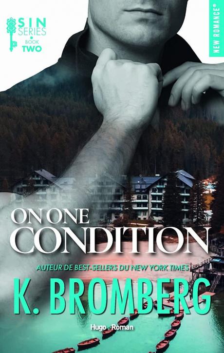 'S.I.N. Series, tome 2 : On one condition' de K. Bromberg