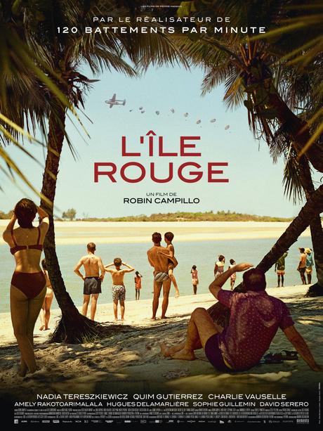 🎬L'ILE ROUGE - L'affiche et la bande annonce du nouveau film de Robin Campillo au Cinéma le 31 Mai 2023