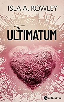 Mon avis sur The Ultimatum d'Isla A Rowley