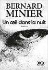 Bernard Minier – Un œil dans la nuit