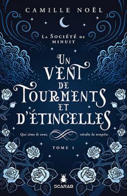 La société de minuit, tome 1 : Un vent de tourments et d'étincelles par Noël
